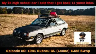 1981 Subaru GL (Leone) EJ22 Swap - My $5 high school car I sold that I got back 11 years later