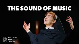 THE SOUND OF MUSIC | Pitlochry Festival Theatre