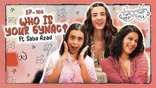 Saba Azad on her first Gynac visit, weight loss secrets, and 