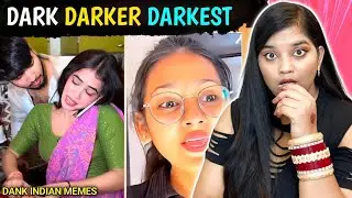 Wah Bete Moj Kardi | Indian Dark Memes Latest Memes | Dark Darker Darkest | REACTION | SWEET CHILLIZ