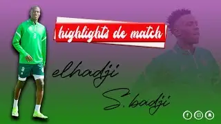 EL S. BADJI  Revivez les meilleurs moments de mes matchs