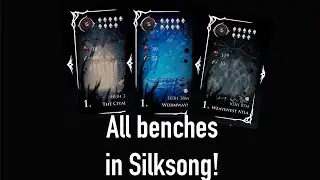 Every bench in silksong! (10 subs and 1 year special)