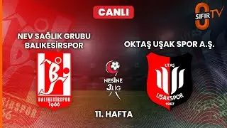 NEV SAĞLIK GRUBU BALIKESİRSPOR - OKTAŞ UŞAK SPOR A.Ş.