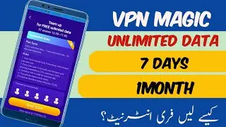 How to Get VPN Magic Unlimited Data By Invitation Link 2019 | 1Month free internet