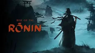 【浪人崛起 | Rise of the Ronin】2026 NEWGAME  #3