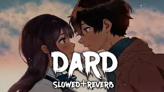 Dard - Sonu Nigam (Slowed+Reverb) #lofi