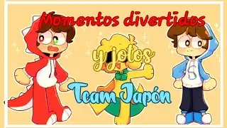 Momentos divertidos y jotos°•Team Japón•°