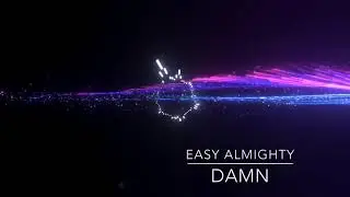 Easy Almighty - Damn (Prod. Trazilla)