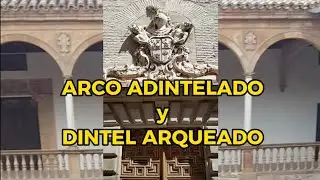 ¿Sabes la diferencia entre Arco Adintelado y Dintel Arqueado?
