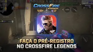 COMO FAZER O PR&Eacute;-REGISTRO DO CROSSFIRE LEGENDS: LAN&Ccedil;AMENTO DO CF DIA 16? 