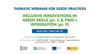 WEBINAR - INCLUSIVE INNOVATIONS IN GREEN SKILLS (pt. I) & PWD&rsquo;s INTEGRATION (pt. II)