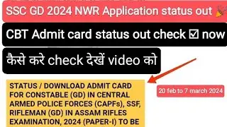 SSC GD 2024 Admit card status out 🎉 || NWR North West Region क्या center दूर है full video 🎥.