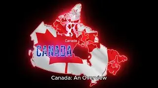 Canada (Capital Geography, History, Economy, Culture, Biodiversity and Top 10 Tourist Attractions)