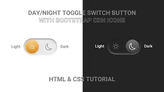 How To Make A Website Day/Night HTML CSS Toggle Switch Button With Bootstrap CDN Icons