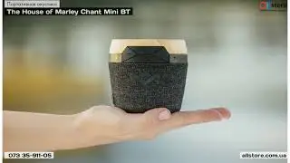 The House of Marley Chant Mini BT   ПОРТАТИВНА КОЛОНКА   Огляд Allstore