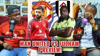 MAN UNITED VS FULHAM PREVIEW | SCORE-LINE PREDICTIONS! 