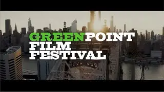 2021 Greenpoint Film Festival - Trailer