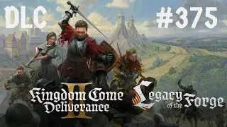 Alte Pläne: Fabrizio de Dondi! Kingdom Come: Deliverance 2 - Legacy of The Forge [#375]