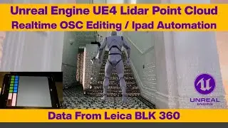 Unreal Engine UE4 / Lidar Point Cloud / Leica BLK360 / OSC Plugin Realtime Automation Ipad / Iphone
