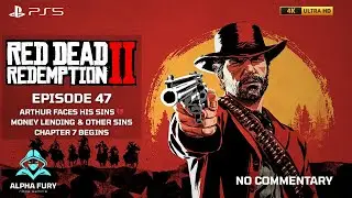 Red Dead Redemption 2 | Ep47-Arthur Faces His Sins 💔 | Money Lending & Other Sins | Chapter 7 Begins
