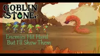 Enemies Hit Hard, But I'll Show Them [Goblin Stone] | 14