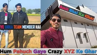 I Meet Crazy xyz Amit Sharma||Ye Uska Ghar Hai || Address Pata Kese Kare?