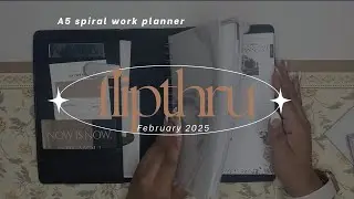 A5 spiral work planner walkthru, flip + dashboard experiment! | February 2025