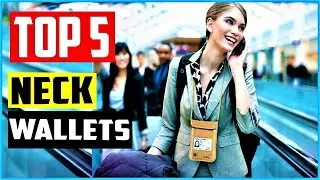 Top 5 Best Neck Wallets in 2021