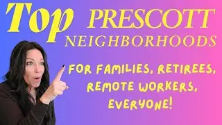 🏠Which Prescott Neighborhood Matches YOUR Lifestyle?