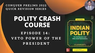 EPISODE 14: VETO POWER OF THE PRESIDENT : Laxmikanth #Politycrashcourse#upscpolity#polityclass