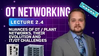 L2.4 | Plant Network Fundamentals Key Industrial Protocols for Manufacturing Professionals