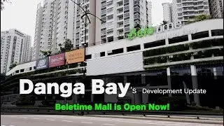 DANGA BAY in Johor Bahru, Beletime Mall is Opening Now!