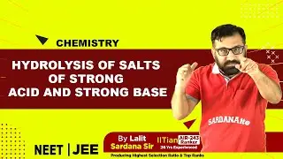 Hydrolysis Of salts Of Strong Acid And Strong Base | Chemistry | L14 | IITJEE | NEET