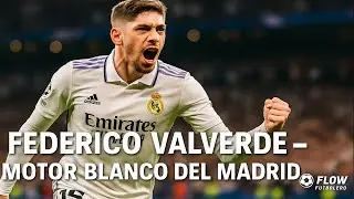 Federico Valverde &ndash; Motor Blanco del Madrid ⚙️⚽ | Canci&oacute;n &Eacute;pica Flow Futbolero