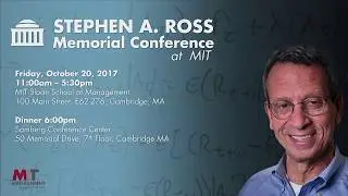 Stephen A. Ross Memorial Conference at MIT - Opening Remarks