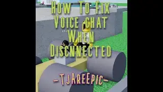 How to fix voice chat disconnected in Roblox 2026