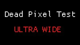 Dead Pixel Test for Ultra Wide 21: 9 - Long version (1h)