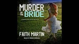 Murder of the Bride by Faith Martin | Full Audiobook