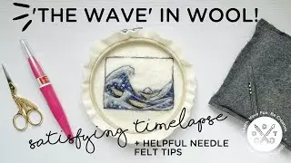 Needle Felt - Painting with Wool - Recreating 'The Great Wave'