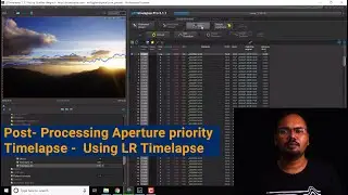Post- Processing Aperture priority - Sunrise time lapse Using LR Timelapse