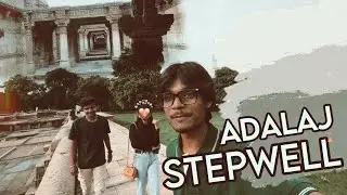 ADALAJ STEPWELL l AHMEDABAD l Hittu is Here l #vlog #adalajstepwell