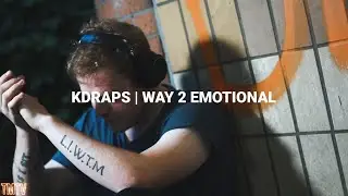 KDraps | Way 2 Emotional [@TMTVPR] (4K)