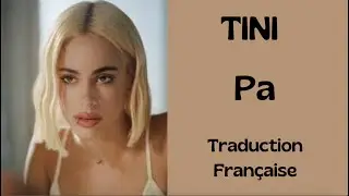 TINI - pa - Traduction Française