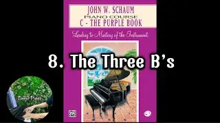 8. The Three B&rsquo;s (P12) | John W. Schaum Piano Course C - The Purple Book