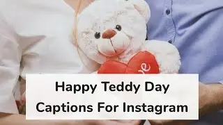 Happy Teddy Day Captions For Instagram | Instagram Captions For Teddy Day 2022