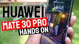 Huawei Mate 30 Pro Hands-On
