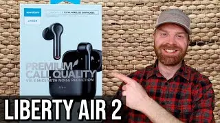 Anker Soundcore Liberty Air 2 Review: Best value Bluetooth earbuds?
