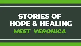 Veronica&rsquo;s Story: Addiction, Mental Health, and Healing