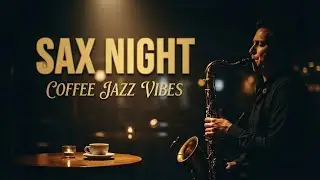 Midnight Jazz Saxophone | Smooth Lounge Music for Deep Relax