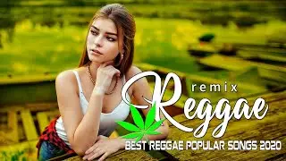 Hot 100 Trending Reggae Songs 2020 - Best Reggae Remix Popular Songs 2020 - New Reggae Music 2020